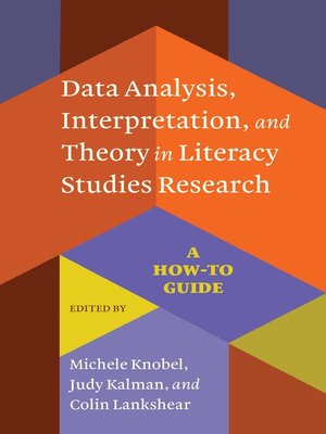 cover image of Data Analysis, Interpretation, and Theory in Literacy Studies Research
